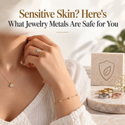 Sensitive Skin? Here's What Jewelry Metals Are Safe for You