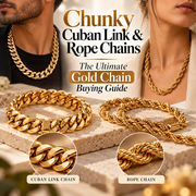 Chunky Cuban Link & Rope Chains: The Ultimate Gold Chain Buying Guide